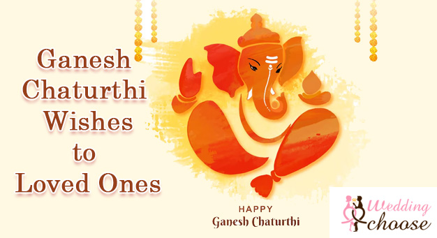 Ganesh Chaturthi Wishes to Loved Ones