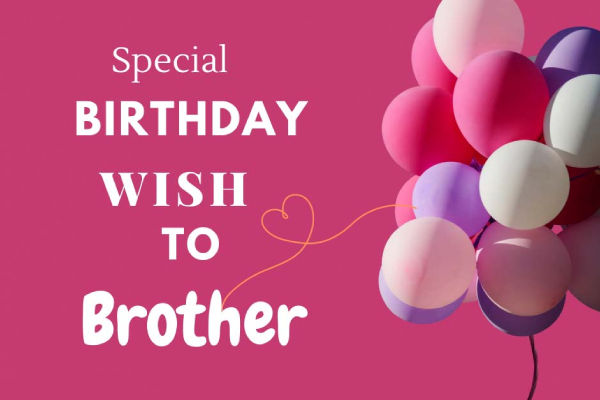 Best Simple Birthday Wishes for Best Friends and Younger or Little Brother